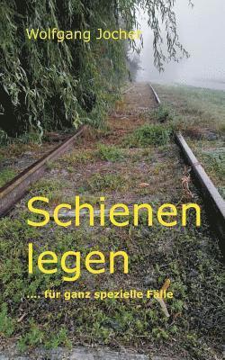 bokomslag Schienen legen