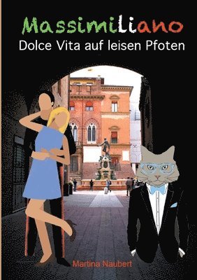 Massimiliano Dolce Vita auf leisen Pfoten (illustrierte Ausgabe)