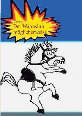 Wahnsinn möglicherweise