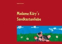 bokomslag Madame Küry¿s Sandkastenliebe