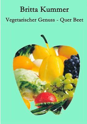 Vegetarischer Genuss - Quer Beet 1