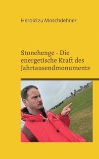 bokomslag Stonehenge - Die energetische Kraft des Jahrtausendmonuments