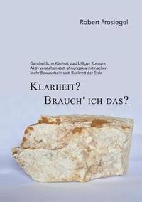 bokomslag Klarheit? Brauch ich das?