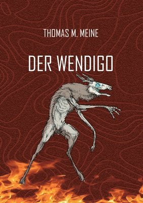 Thomas M Meine, Thomas M. Meine - Wendigo, Häftad