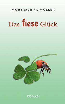 fiese Glück