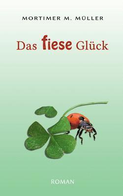 Das fiese Glck 1