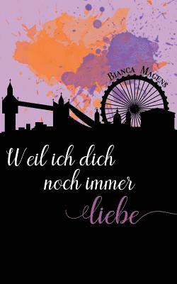 Weil ich dich noch immer liebe 1