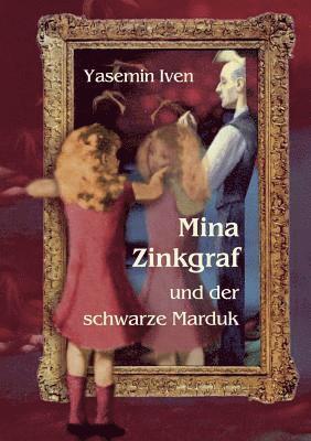 Yasemin Iven - Mina Zinkgraf und der schwarze Marduk, Häftad