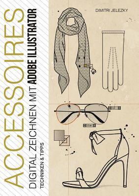 bokomslag ACCESSOIRES - Digital Zeichnen mit Adobe Illustrator