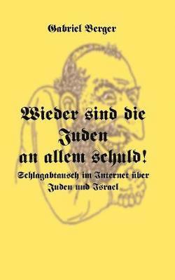 Wieder sind die Juden an allem schuld!