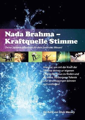 Silvia Wessely - Nada Brahma - Kraftquelle Stimme, Häftad