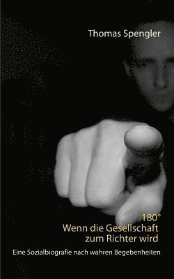 Thomas Spengler - 180° Wenn die Gesellschaft zum Richter wird, Häftad