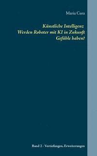 bokomslag Knstliche Intelligenz Werden Roboter mit KI in Zukunft Gefhle haben?