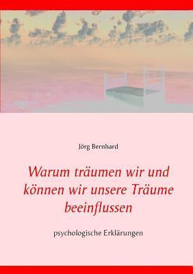 bokomslag Warum träumen wir und können wir unsere Träume beeinflussen?
