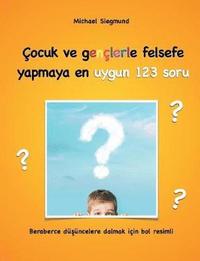 bokomslag Çocuk ve gençlerle felsefe yapmaya en uygun 123 soru