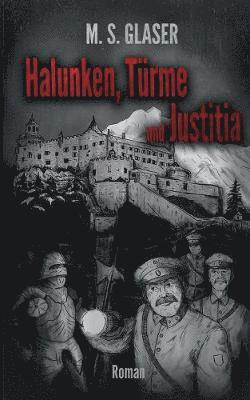 Halunken, Türme und Justitia