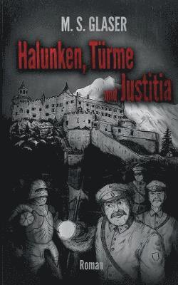 Halunken, Trme und Justitia 1