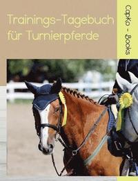 bokomslag Trainings-Tagebuch fr Turnierpferde