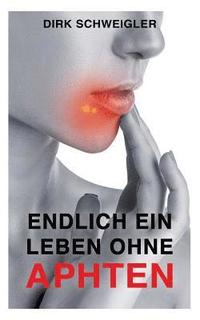 bokomslag Endlich ein Leben ohne Aphten