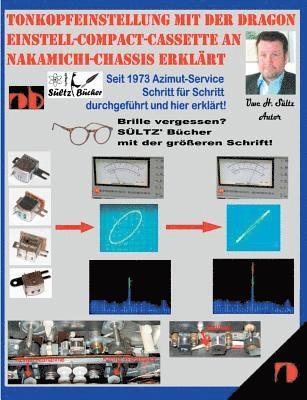 Tonkopfeinstellung mit der DRAGON Einstell-Compact-Cassette an NAKAMICHI-Chassis erklrt 1