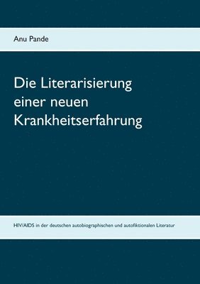 bokomslag Die Literarisierung einer neuen Krankheitserfahrung