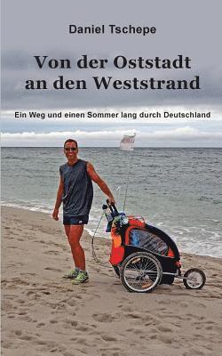 Daniel Tschepe - Von der Oststadt an den Weststrand, Häftad