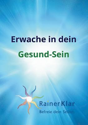 Erwache in dein Gesund-Sein 1