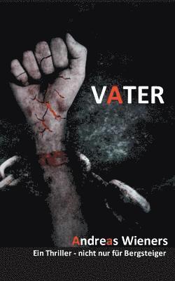 Andreas Wieners - Vater, Häftad