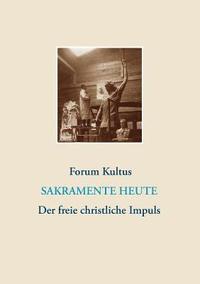 bokomslag frei + christlich - Der freie christliche Impuls Rudolf Steiners heute