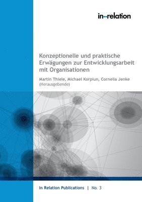 bokomslag Konzeptionelle und praktische Erwägungen zur Entwicklungsarbeit mit Organisationen