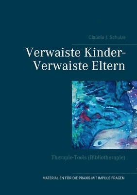 Verwaiste Kinder- Verwaiste Eltern 1