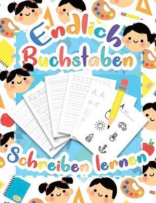 Buchstaben lernen - Druckschrift Schreiben lernen mit dem Vorschulbuch als Vorbereitung für die Vorschule und Grundschule