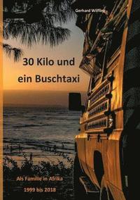 bokomslag 30 Kilo und ein Buschtaxi