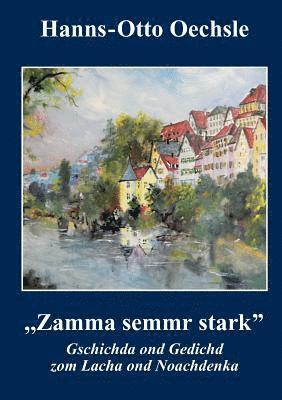 Hanns-Otto Oechsle - Zamma semmr stark, Häftad