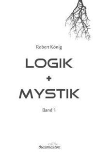 bokomslag Logik und Mystik Band 1