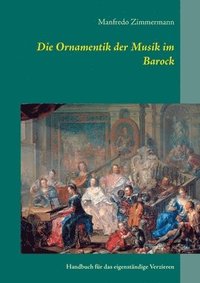 bokomslag Die Ornamentik in der Musik des Barock