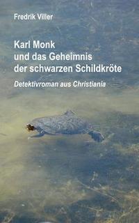 bokomslag Karl Monk und das Geheimnis der schwarzen Schildkröte
