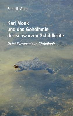 Karl Monk und das Geheimnis der schwarzen Schildkrte 1