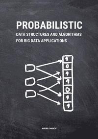 bokomslag Probabilistic Data Structures and Algorithms for Big Data Applications