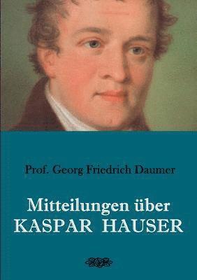 bokomslag Mitteilungen über Kaspar Hauser