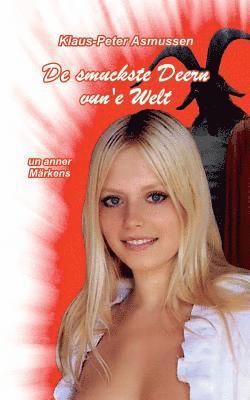 Klaus-Peter Asmussen - De smuckste Deern vun'e Welt, Häftad