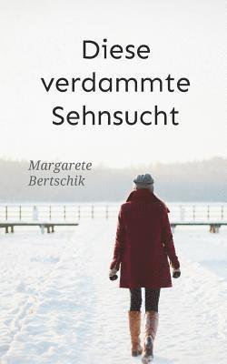 Diese verdammte Sehnsucht 1