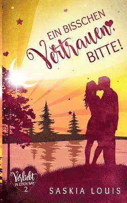 Ein bisschen Vertrauen, bitte! (Verliebt in Eden Bay 2) (Chick-Lit;Liebesroman) 1