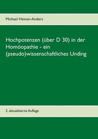 bokomslag Hochpotenzen (ber D 30) in der Homopathie - ein (pseudo)wissenschaftliches Unding