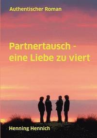 bokomslag Partnertausch - eine Liebe zu viert