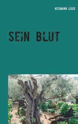 Sein Blut 1