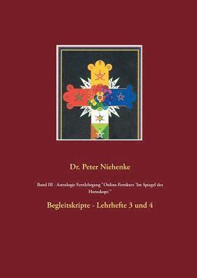 bokomslag Band III - Astrologie Fernlehrgang &quot;Online-Fernkurs 'Im Spiegel des Horoskops'&quot;