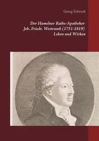 bokomslag Der Hamelner Raths-Apotheker Joh. Friedr. Westrumb (1751-1819) Leben und Wirken