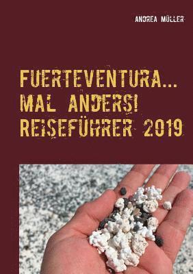 bokomslag Fuerteventura... mal anders! Reisefhrer 2019