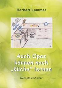 bokomslag Auch Opas können noch "Küche" lernen
